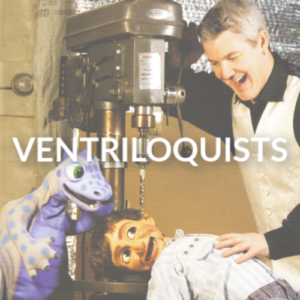 Ventriloquists